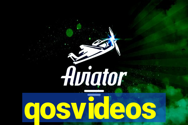 qosvideos