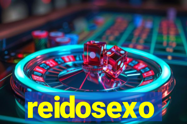 reidosexo