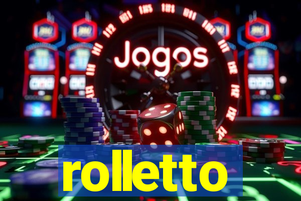 rolletto