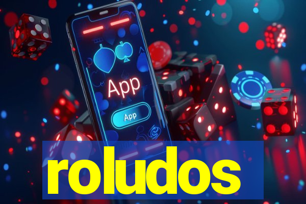 roludos