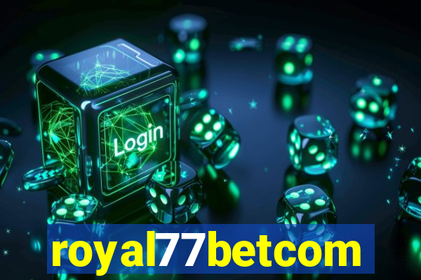 royal77betcom