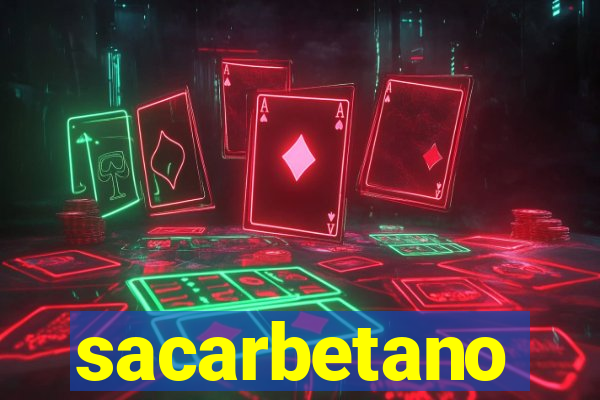 sacarbetano