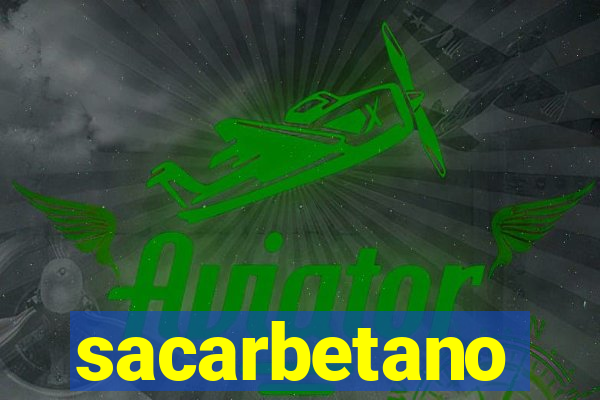 sacarbetano