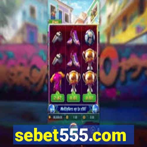 sebet555.com