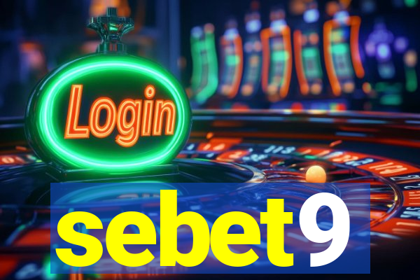 sebet9