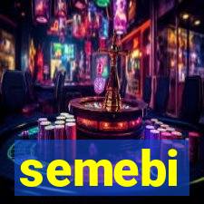 semebi