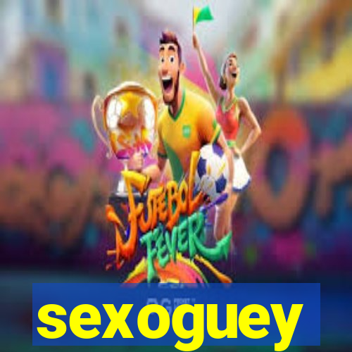 sexoguey