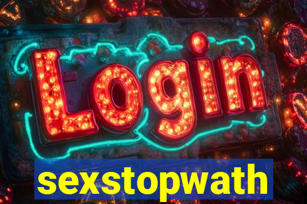 sexstopwath