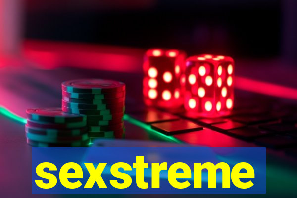 sexstreme