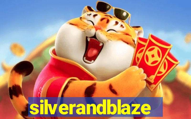 silverandblaze