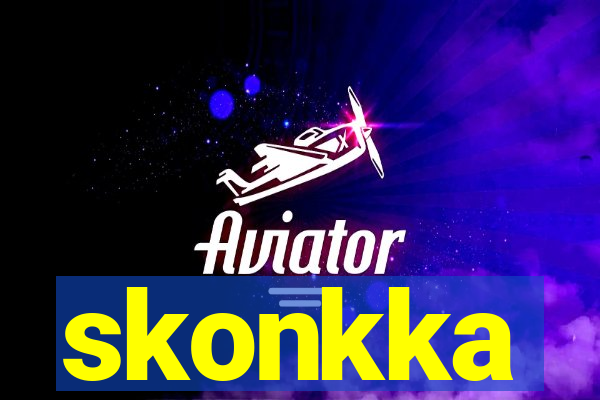 skonkka