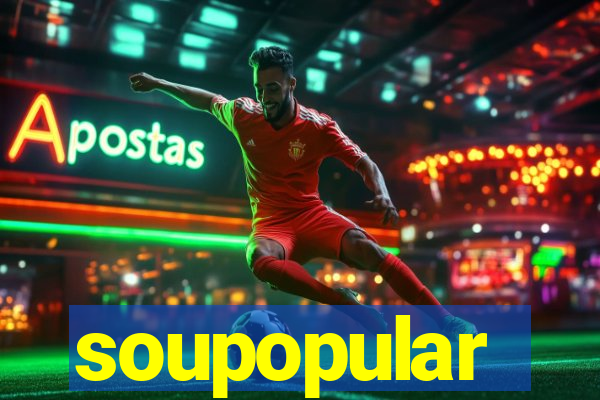 soupopular