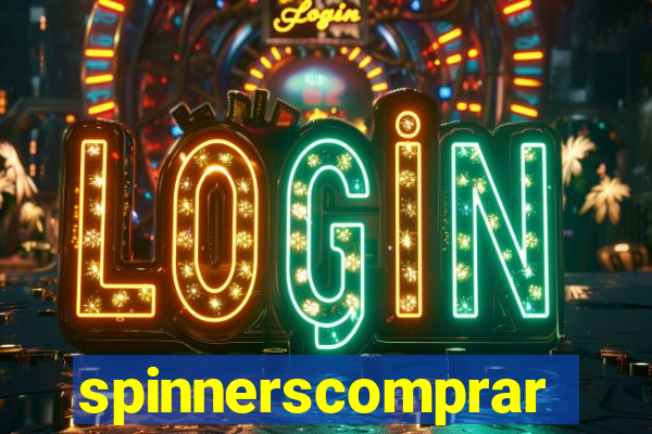 spinnerscomprar