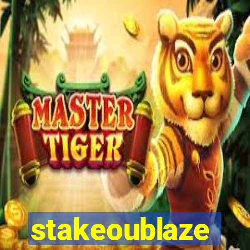 stakeoublaze