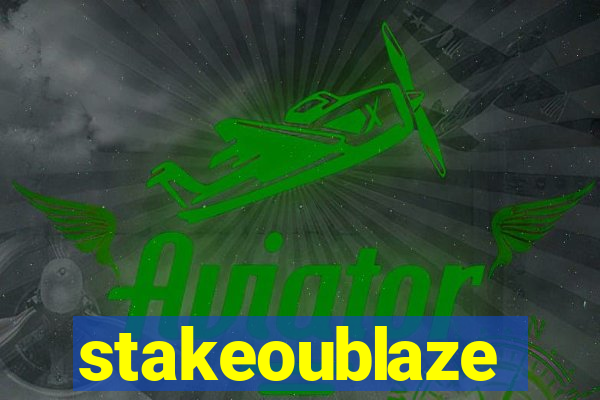 stakeoublaze