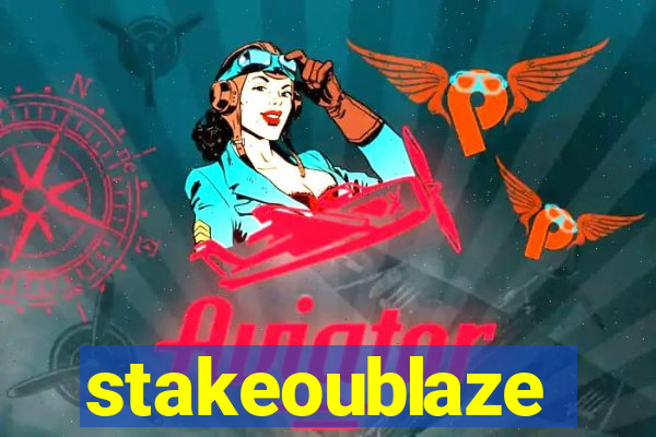 stakeoublaze