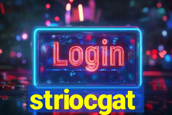 striocgat