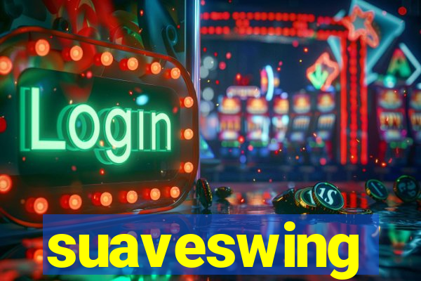 suaveswing