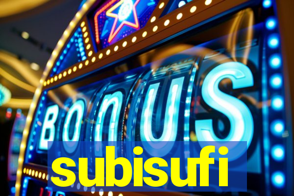 subisufi