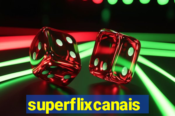 superflixcanais