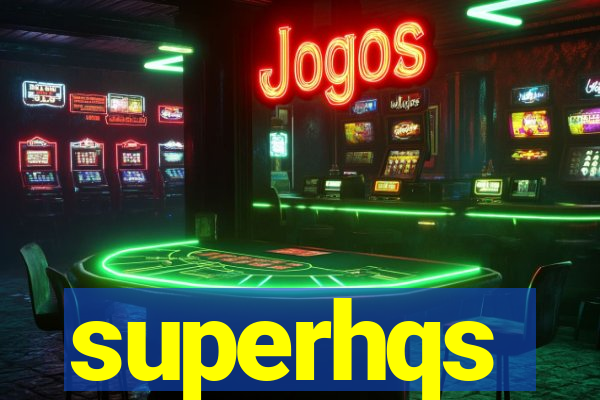 superhqs