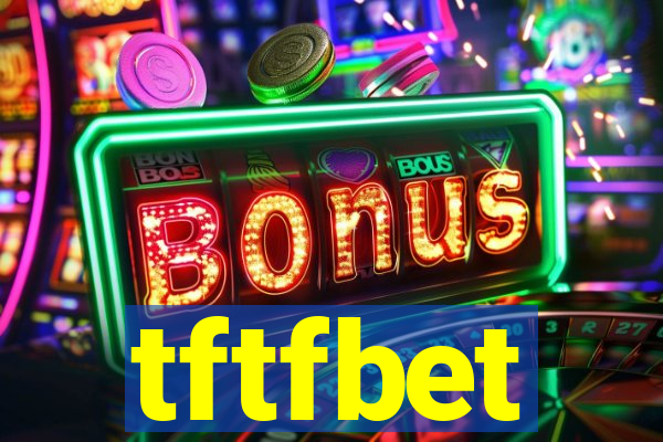 tftfbet