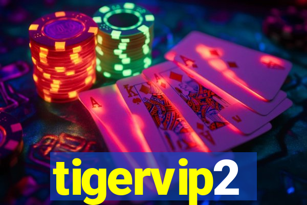 tigervip2