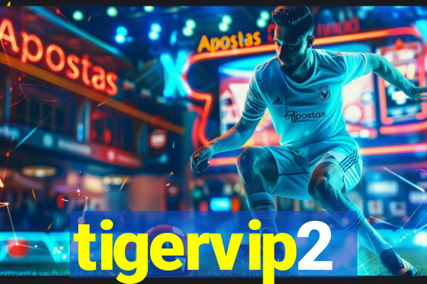 tigervip2