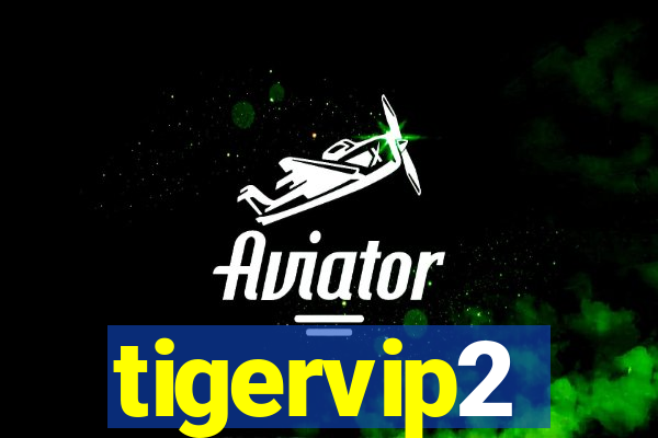 tigervip2