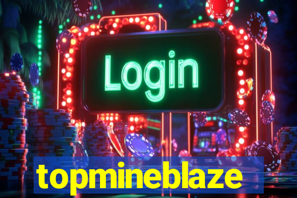 topmineblaze