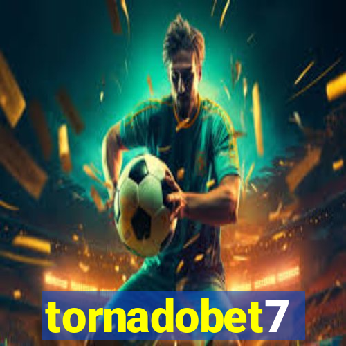 tornadobet7