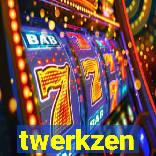 twerkzen