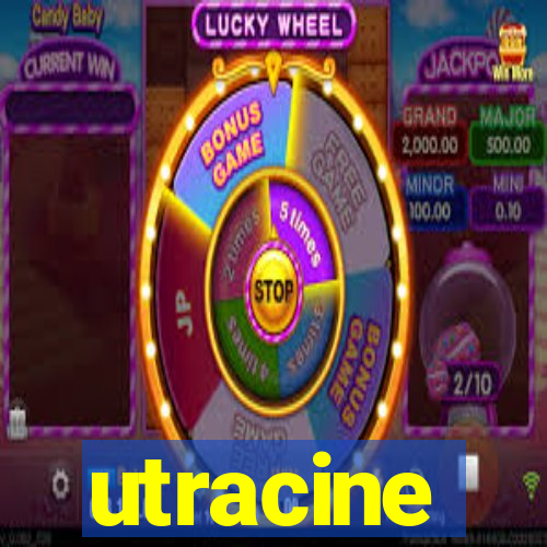 utracine