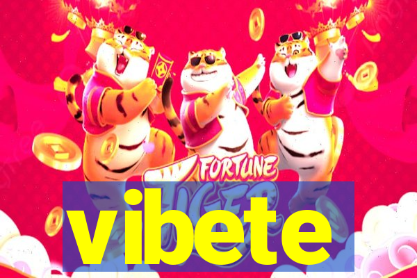 vibete