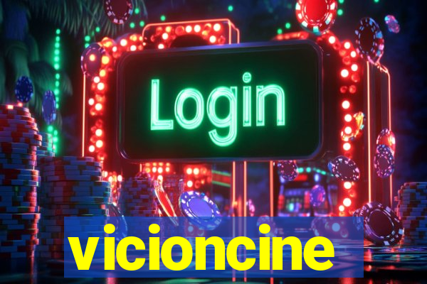 vicioncine