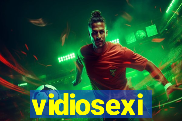 vidiosexi