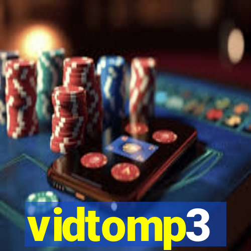 vidtomp3