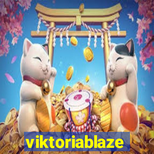 viktoriablaze