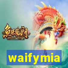 waifymia