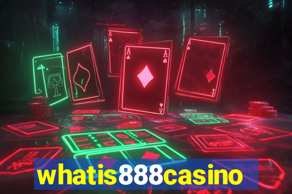 whatis888casino