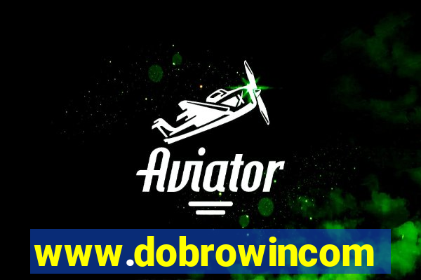 www.dobrowincom