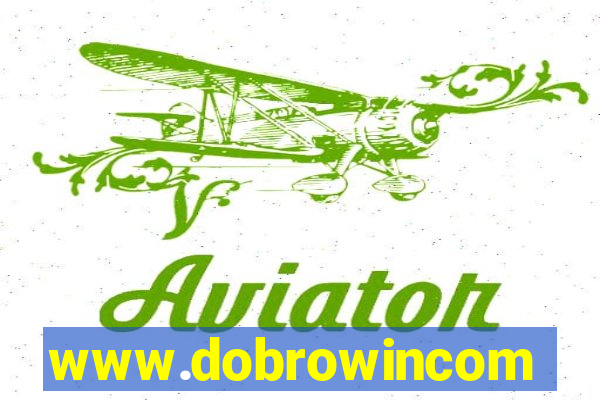 www.dobrowincom