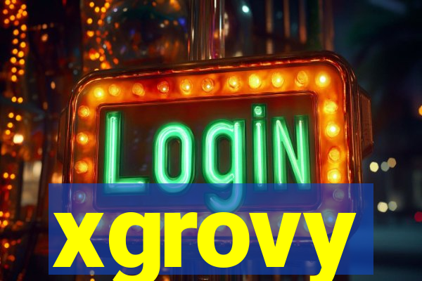 xgrovy