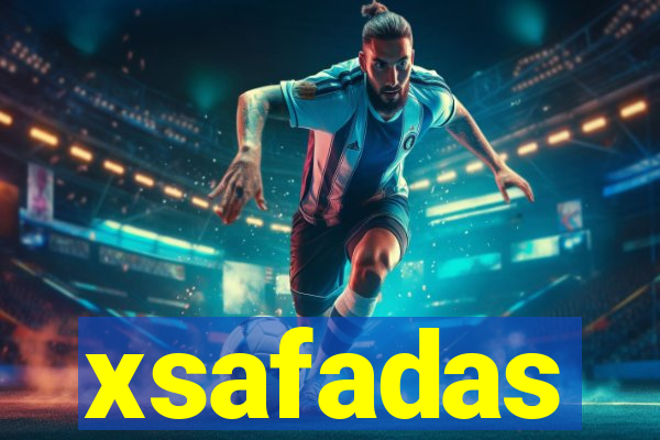 xsafadas