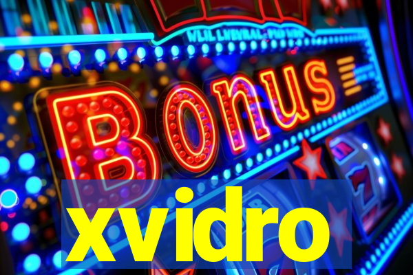 xvidro