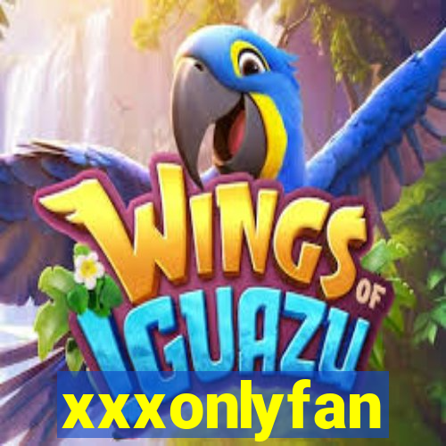 xxxonlyfan